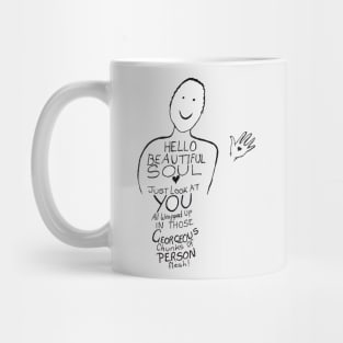 Hello Beautiful Soul Mug